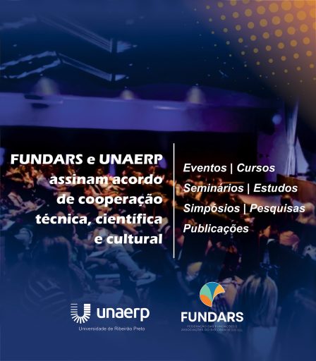 FUNDARS e UNAERP assinam acordo de cooperação técnica, científica e cultural